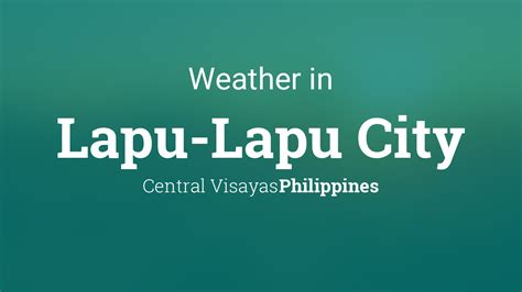 lapu-lapu city weather|accuweather central visayas.